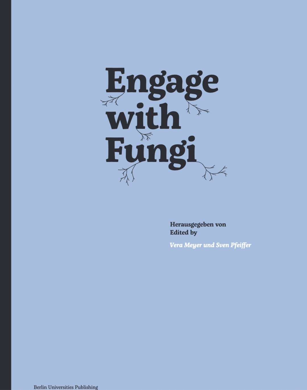Cover »Engange with Fungi«, Berlin Universities Publishing (BerlinUP)
